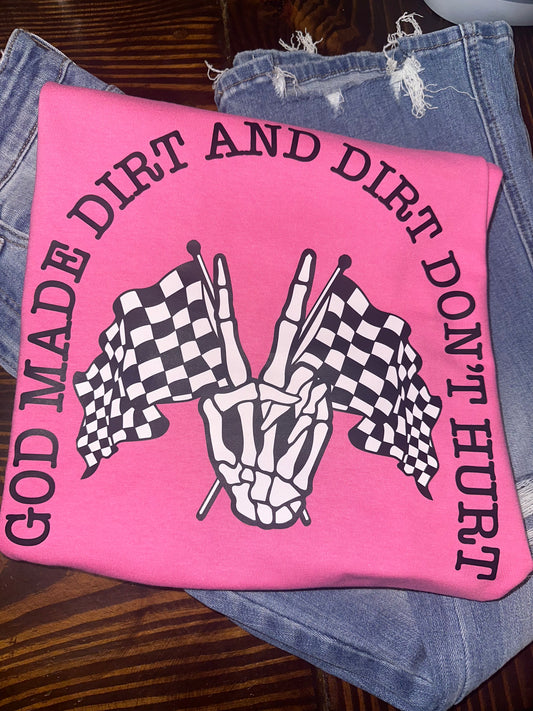 God Made Dirt and Dirt Don’t Hurt Tee